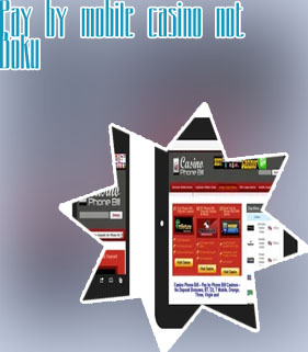 Pay by mobile casino